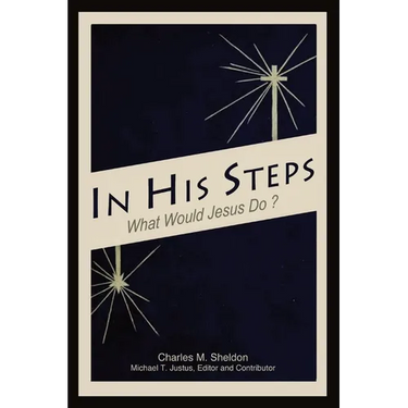 In His Steps: An Annotated Study Edition