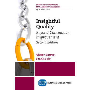 Insightful Quality, Second Edition: Beyond Continuous Improvement