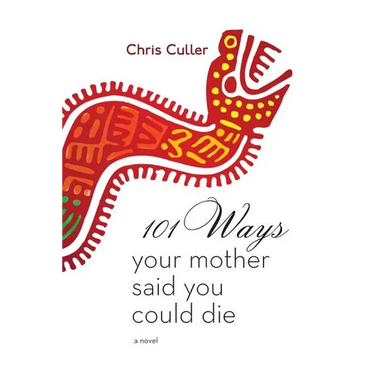 101 Ways Your Mother Said You Could Die