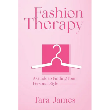 Fashion Therapy: A Guide to Finding Your Personal Style