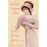 Beauty and Hair Dressing of 1912