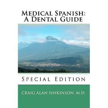 Medical Spanish: A Dental Guide