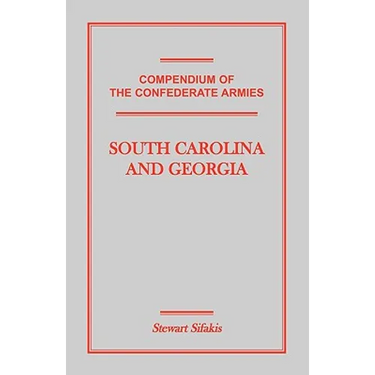Compendium of the Confederate Armies: South Carolina and Georgia