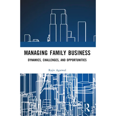 Managing Family Business: Dynamics, Challenges, and Opportunities