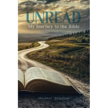 Unread: My Journey to the Bible: A Redemption Story