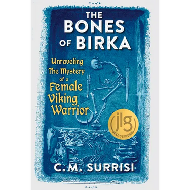 The Bones of Birka: Unraveling the Mystery of a Female Viking Warrior