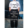 Not Walking on Water