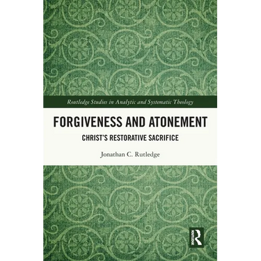 Forgiveness and Atonement: Christ's Restorative Sacrifice
