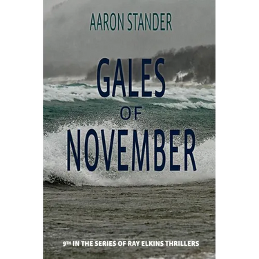 Gales of November: A Ray Elkins Thriller