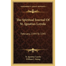 The Spiritual Journal Of St. Ignatius Loyola: February, 1544 To 1545