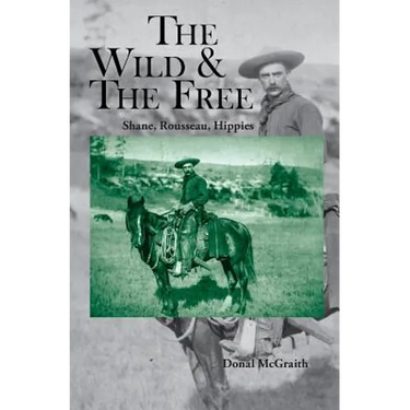 The Wild and the Free: Shane, Rousseau, Hippies