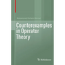 Counterexamples in Operator Theory