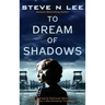 To Dream of Shadows: A Gripping Holocaust Novel Inspired by a Heartbreaking True Story