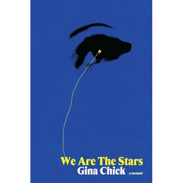 We Are the Stars: A Memoir