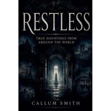 Restless: True Hauntings from Around the World