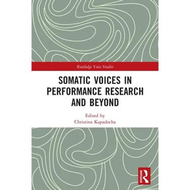 Somatic Voices in Performance Research and Beyond