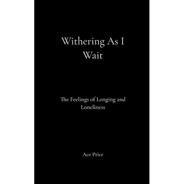 Withering As I Wait