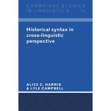 Historical Syntax in Cross-Linguistic Perspective