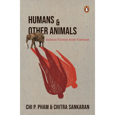 Humans and Other Animals: Animal Fiction from Vietnam