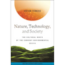 Nature, Technology, and Society: The Cultural Roots of the Current Environmental Crisis