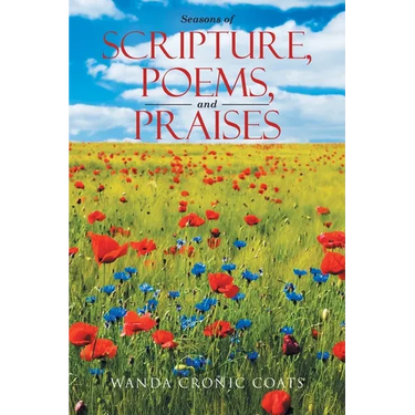 Seasons of Scripture, Poems, and Praises