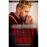Judges and Kings of Ancient Israel: Learning From History