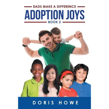 Adoption Joys Book 2: Dads Make A Difference