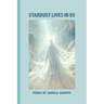 Stardust Lives in Us