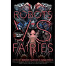Robots vs. Fairies
