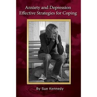 Anxiety and Depression: Effective Strategies for Coping