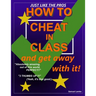 HOW TO CHEAT IN CLASS and get away with it!