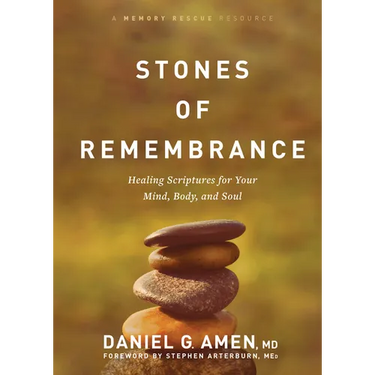 Stones of Remembrance: Healing Scriptures for Your Mind, Body, and Soul
