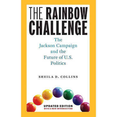 The Rainbow Challenge: The Jackson Campaign and the Future of U.S. Politics