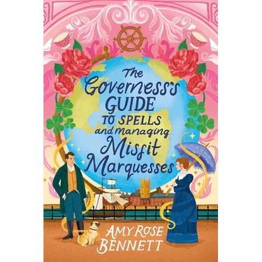 The Governess's Guide to Spells and Managing Misfit Marquesses