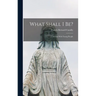 What Shall I be?: A Chat With Young People