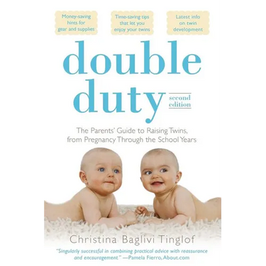 Double Duty: The Parents' Guide to Raising Twins, from Pregnancy Through the School Years (2nd Edition)