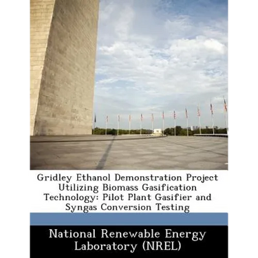 Gridley Ethanol Demonstration Project Utilizing Biomass Gasification Technology: Pilot Plant Gasifier and Syngas Conversion Testing