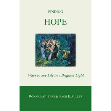 Finding Hope: Ways of Seeing Life in a Brighter Light