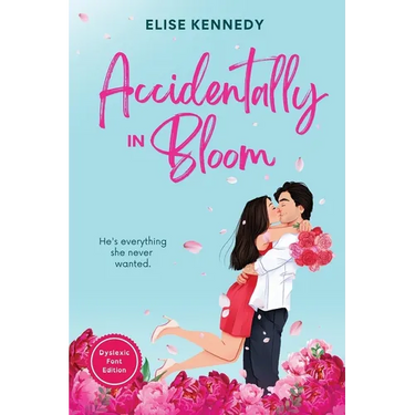 Accidentally in Bloom: Dyslexia-Friendly Edition