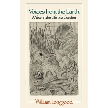 Voices from the Earth: A Year in the Life of a Garden