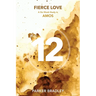 Fierce Love: A Six Week Study In Amos