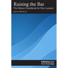 Raising the Bar: The Mentor Guidebook for New Lawyers