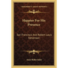 Happier For His Presence: San Francisco And Robert Louis Stevenson