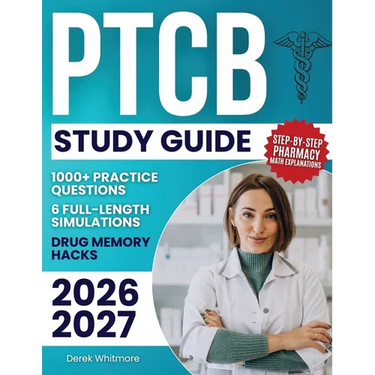 PTCB Study Guide: 1000+ Practice Questions & 6 Full-Length Simulations, Step-by-Step Pharmacy Math Explanations, High-Yield Drug Memory Hacks, and Pro