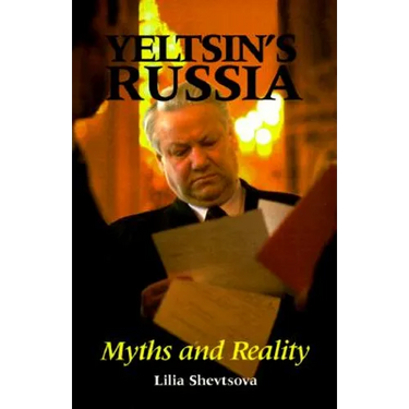Yeltsin's Russia: Myths and Reality