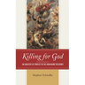 Killing for God: An Analysis of Conflict in the Abrahamic Religions