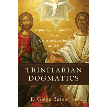 Trinitarian Dogmatics