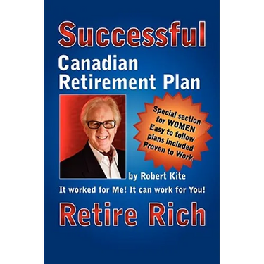Robert Kite's Successful the Canadian Retirement Plan