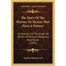 The Story Of The Hymns, Or Hymns That Have A History: An Account Of The Origin Of Hymns Of Personal Religious Experience (1875)
