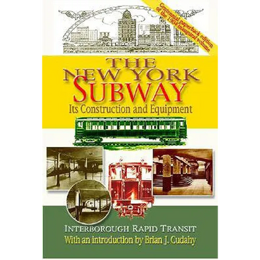 The New York Subway: Its Construction and Equipment: Interborough Rapid Transit, 1904